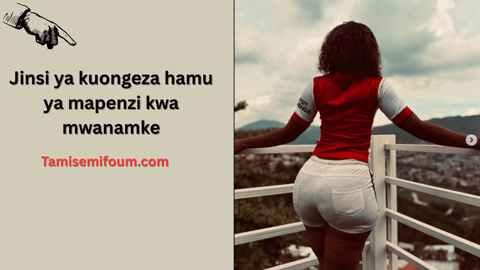 Jinsi ya kuongeza hamu ya mapenzi kwa mwanamke