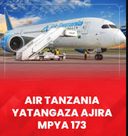 AIR TANZANIA YATANGAZA AJIRA MPYA 2025