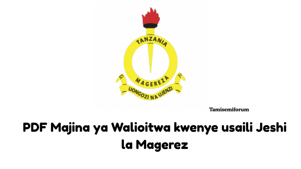 Majina ya Walioitwa kwenye usaili Jeshi la Magereza 2025